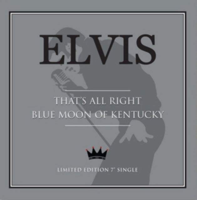 PRESLEY, ELVIS | THAT'S ALL RIGHT / BLUE MOON | 7IN VINYL
