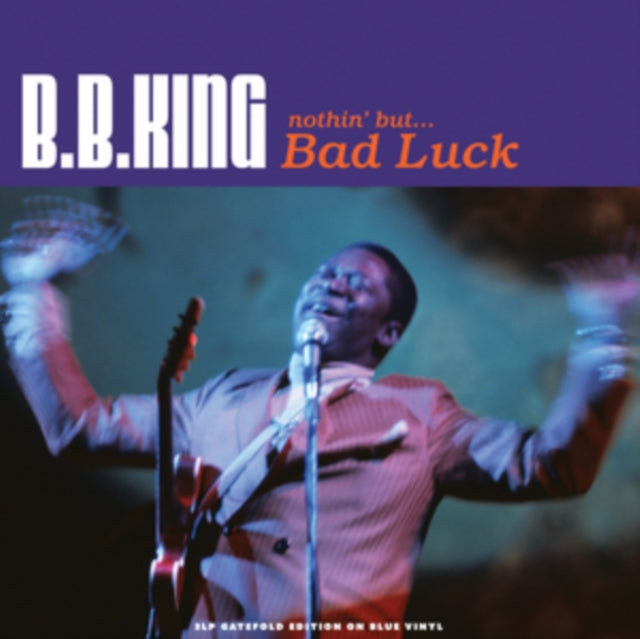 B.B.KING | NOTHIN BUT BAD LUCK (TRANSPARENT BLUE VINYL) | VINYL RECORD (LP)