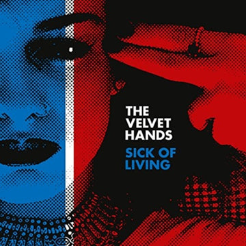 VELVET HANDS | SICK OF LIVING (RED VINYL) | 7IN VINYL