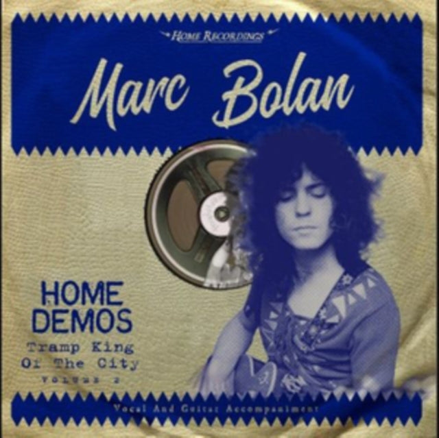 BOLAN, MARC | TRAMP KING OF THE CITY: HOME DEMOS | VINYL RECORD (LP)