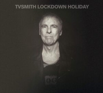 TV SMITH | LOCKDOWN HOLIDAY | CD