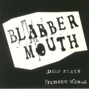 BLABBERMOUTH | DEEP STATE/TOHOKU MANGA | 7IN VINYL