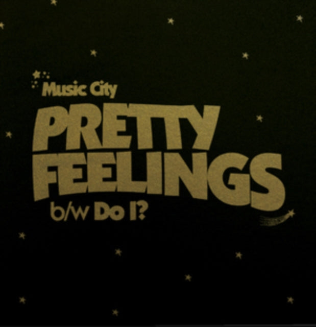 MUSIC CITY | PRETTY FEELINGS | 7IN VINYL