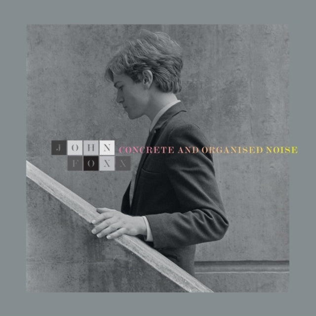 FOXX, JOHN | CONCRETE & ORGANISED NOISE | VINYL RECORD (LP)