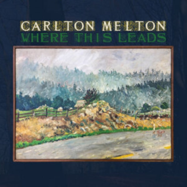 MELTON, CARLTON | WHERE THIS LEADS | VINYL RECORD (LP)