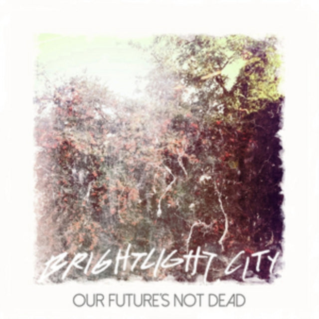 BRIGHTLIGHT CITY | OUR FUTURE'S NOT DEAD | VINYL RECORD (LP)
