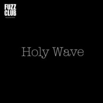HOLY WAVE | FUZZ CLUB SESSION | VINYL RECORD (LP)