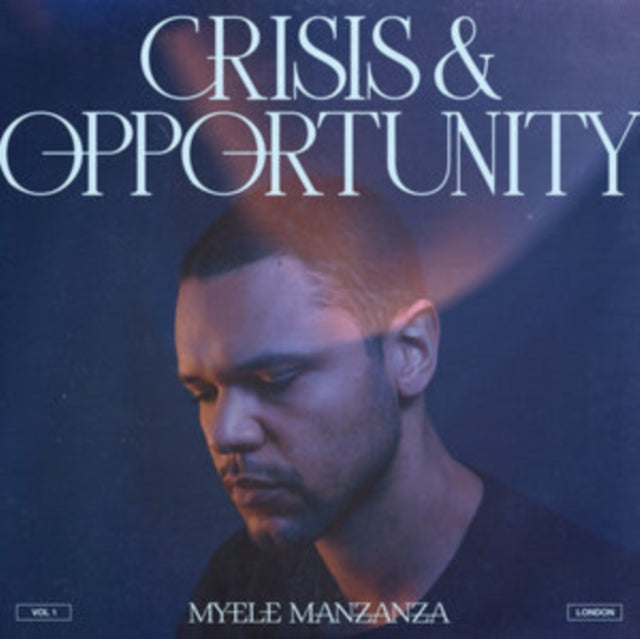 MANZANZA, MYELE | CRISIS & OPPORTUNITY, VOL.1 - LONDON | VINYL RECORD (LP)