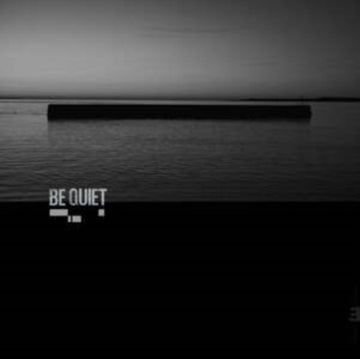BE QUIET (2LP) | VINYL RECORD (LP)