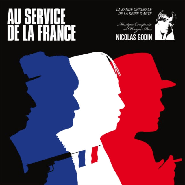 GODIN, NICOLAS | AU SERVICE DE LA FRANCE (A VERY SECRET SERVICE) | VINYL RECORD (LP)