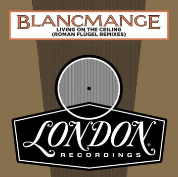 BLANCMANGE | LIVING ON THE CEILING (ROMAN FLUGEL REMIXES) | 12IN VINYL