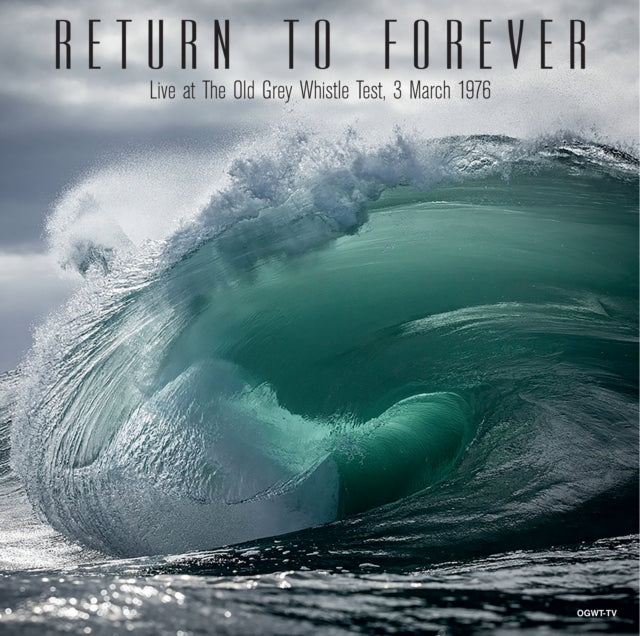 RETURN TO FOREVER | LIVE AT THE OLD GREY WHISTLE TEST, 3 MARCH 1976 | VINYL RECORD (LP)
