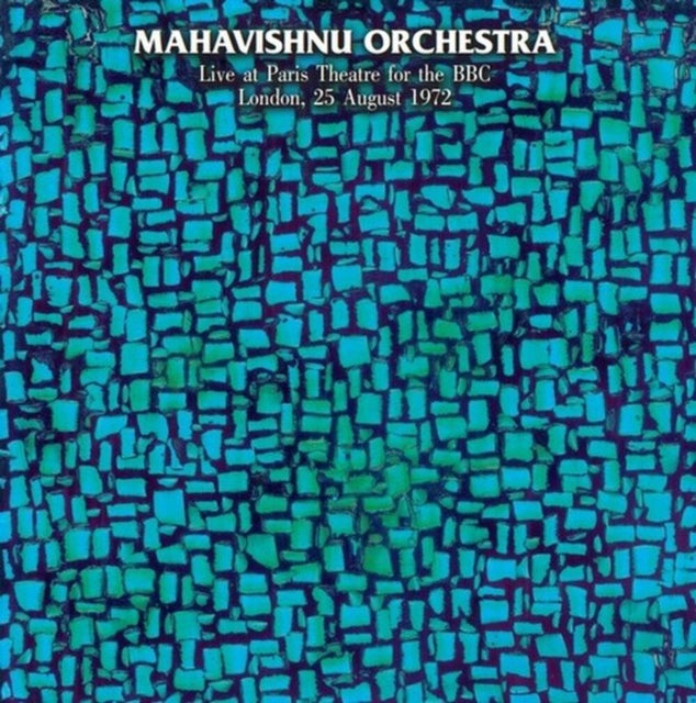 MAHAVISHNU ORCHESTRA | LIVE AT PARIS THEATRE FOR THE BBC LONDON, 25 AUGUST 1972 | VINYL RECORD (LP)