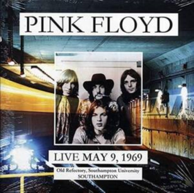 PINK FLOYD | LIVE MAY 9, 1969: OLD REFECTORY, SOUTHAMPTON UNIVERSITY | VINYL RECORD (LP)