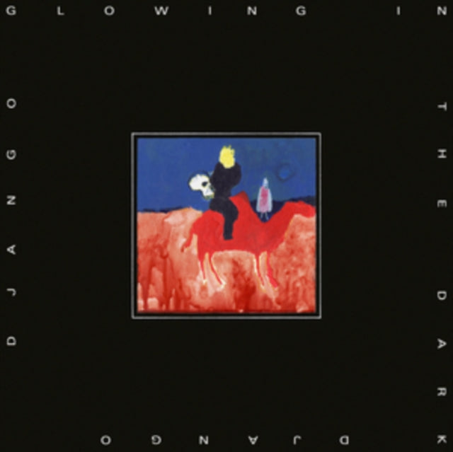 DJANGO DJANGO | GLOWING IN THE DARK | VINYL RECORD (LP)