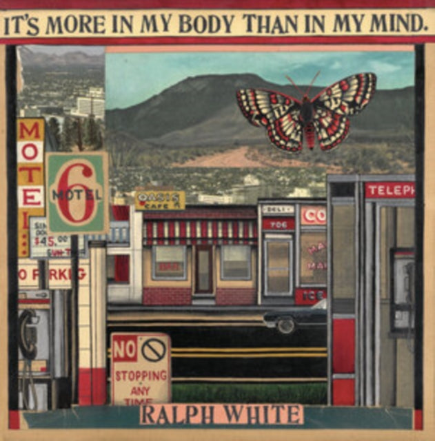 WHITE, RALPH | IT'S MORE IN MY BODY THAN IN MY MIND | VINYL RECORD (LP)