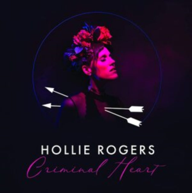 ROGERS, HOLLIE | CRIMINAL HEART | VINYL RECORD (LP)
