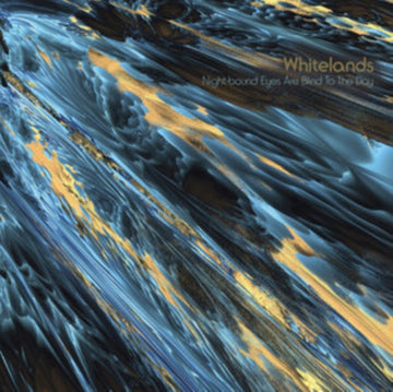 WHITELANDS | NIGHT-BOUND EYES ARE BLIND TO THE DAY (BLUE VINYL) | VINYL RECORD (LP)