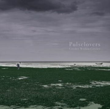 PULSELOVERS | CIRCLES WITHIN CIRCLES | VINYL RECORD (LP)