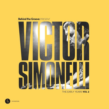SIMONELLI, VICTOR | BEHIND THE GROOVE PRESENT VICTOR SIMONELLI: THE EARLY YEARS VOL. 2 (2LP) | VINYL RECORD (LP)