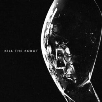 KILL THE ROBOT | VINYL RECORD (LP)