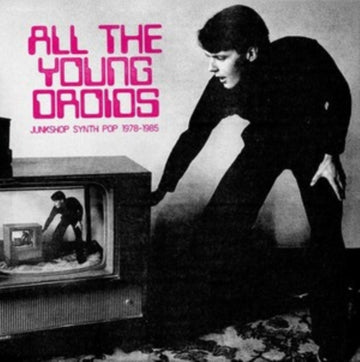 ALL THE YOUNG DROIDS - JUNKSHOP SYNTH POP 1978-1985 (2LP) | VINYL RECORD (LP)