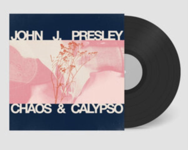 PRESLEY, JOHN J. | CHAOS & CALYPSO | VINYL RECORD (LP)
