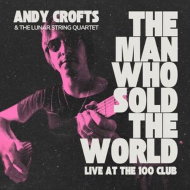 CROFTS, ANDY & THE LUNAR STRING QUARTET | MAN WHO SOLD THE WORLD | 7IN VINYL