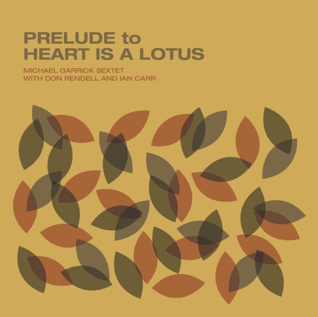 GARRICK, MICHAEL / RENDELL, DON / CARR, IAN | PRELUDE TO HEART IS A LOTUS | VINYL RECORD (LP)