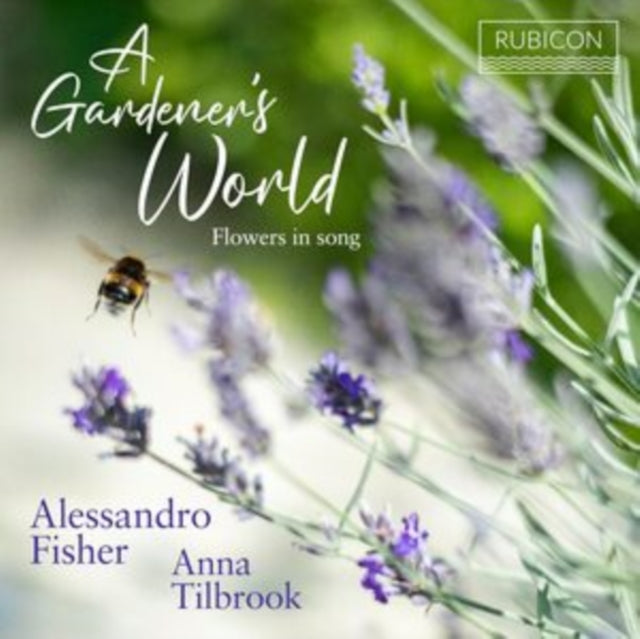 FISHER, ALESSANDRO; ANNA TILBROOK | GARDENER'S WORLD: FLOWERS IN SONG | CD