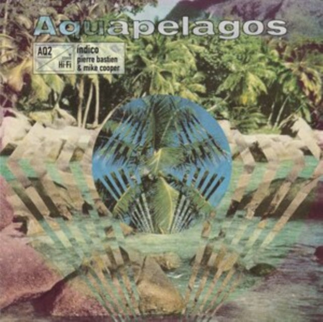 COOPER, MIKE & PIERRE BASTIEN | AQUAPELAGOS VOL.2: INDICO | VINYL RECORD (LP)