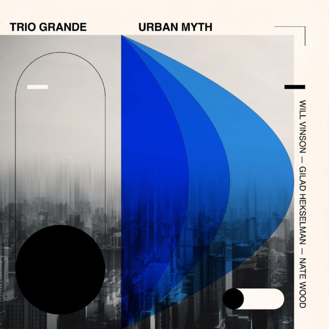 VINSON, WILL; GILAD HEKSELMAN & NATE WOOD | TRIO GRANDE: URBAN MYTH | VINYL RECORD (LP)