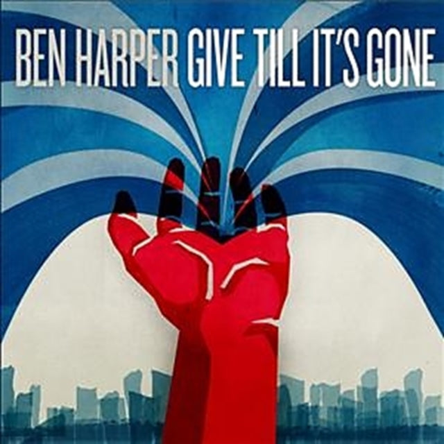 HARPER, BEN | GIVE TILL IT'S GONE | VINYL RECORD (LP)