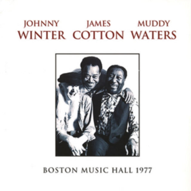 WINTER / JAMES COTTON / MUDDY WATERS, JOHNNY | BOSTON MUSIC HALL 1977 (2LP) | VINYL RECORD (LP)