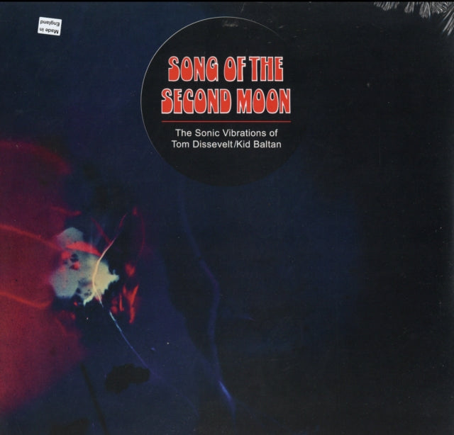 DISSEVELT, TOM / KID BALTAN | SONG OF THE SECOND MOON: SONIC VIBRATIONS OF TOM DISSEVELT/KID BALTAN | VINYL RECORD (LP)