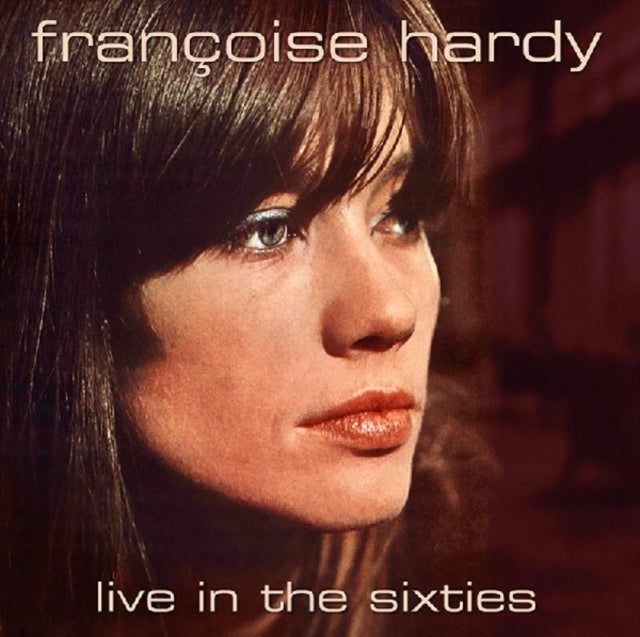 HARDY, FRANCOISE | LIVE IN THE SIXTIES | VINYL RECORD (LP)
