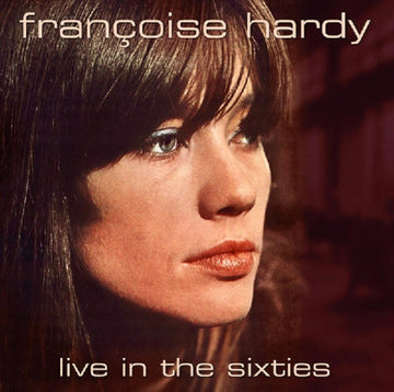 HARDY, FRANCOISE | LIVE IN THE SIXTIES | VINYL RECORD (LP)