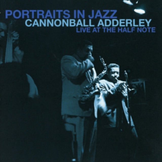 CANNONBALL ADDERLEY | PORTRAITS IN JAZZ - LIVE AT THE HALF NOTE | VINYL RECORD (LP)