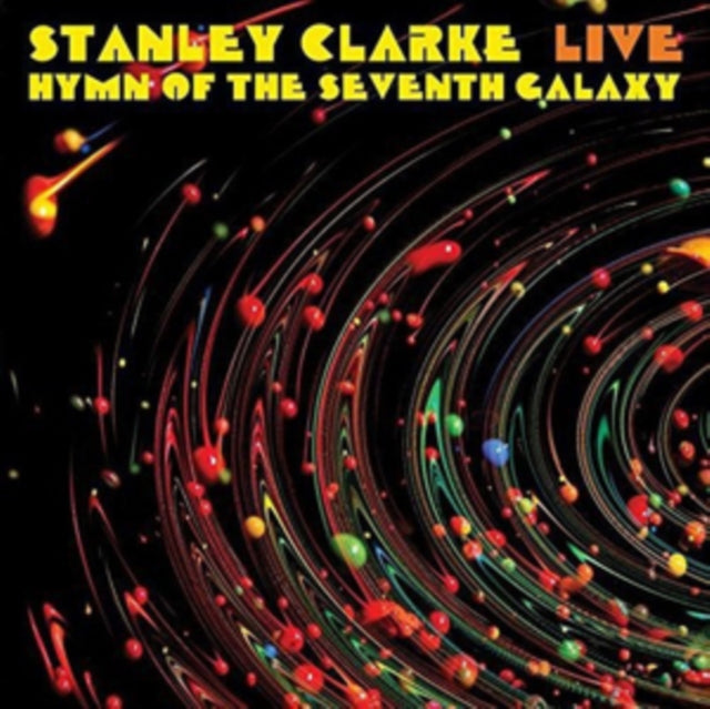 CLARKE, STANLEY | LIVE... HYMN OF THE SEVENTH GALAXY | VINYL RECORD (LP)