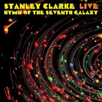 CLARKE, STANLEY | LIVE... HYMN OF THE SEVENTH GALAXY | VINYL RECORD (LP)