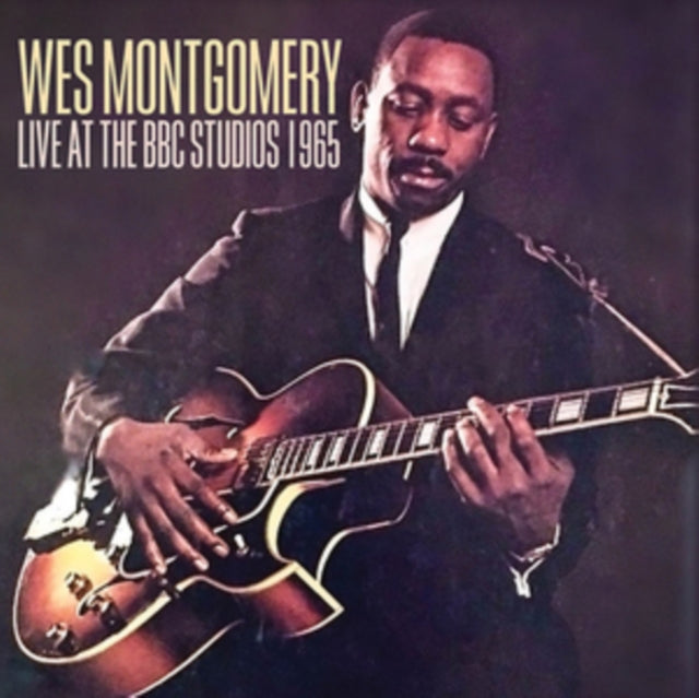 MONTGOMERY, WES | LIVE AT THE BBC STUDIOS 1965 | VINYL RECORD (LP)