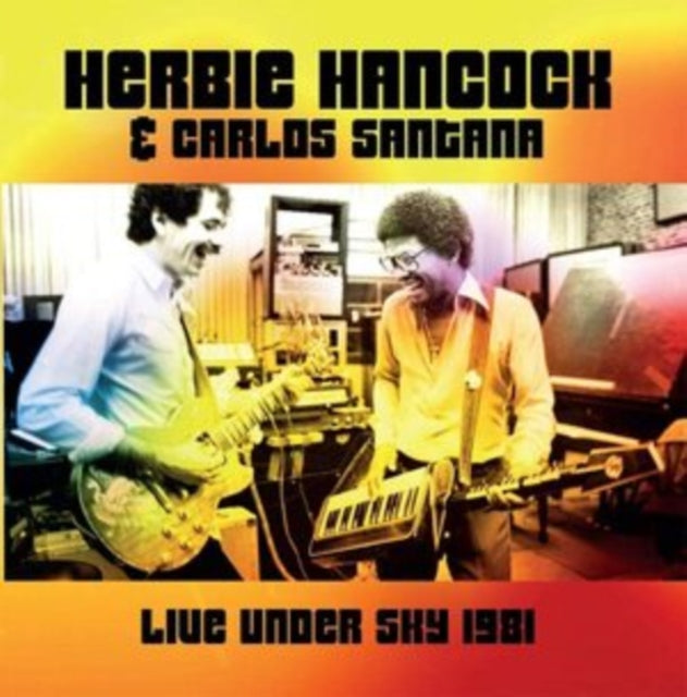 HANCOCK, HERBIE & CARLOS SANTANA | LIVE UNDER THE SKY â€˜81 (2LP) | VINYL RECORD (LP)