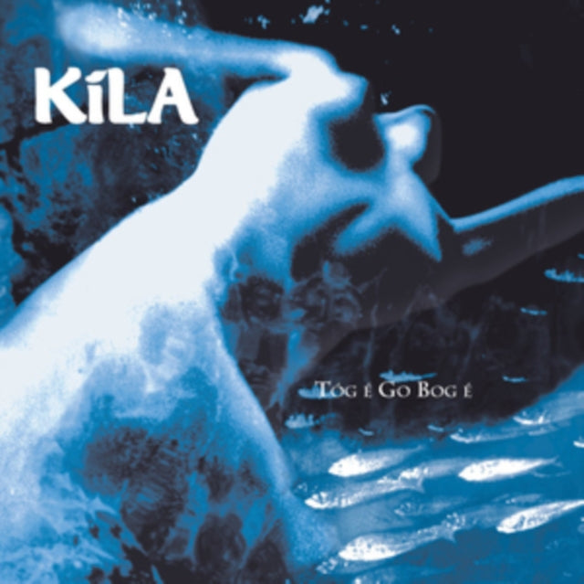 KILA | TOG E GO BOG E (2LP) | VINYL RECORD (LP)