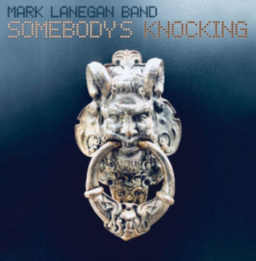 LANEGAN, MARK BAND | SOMEBODY'S KNOCKING | VINYL RECORD (LP)