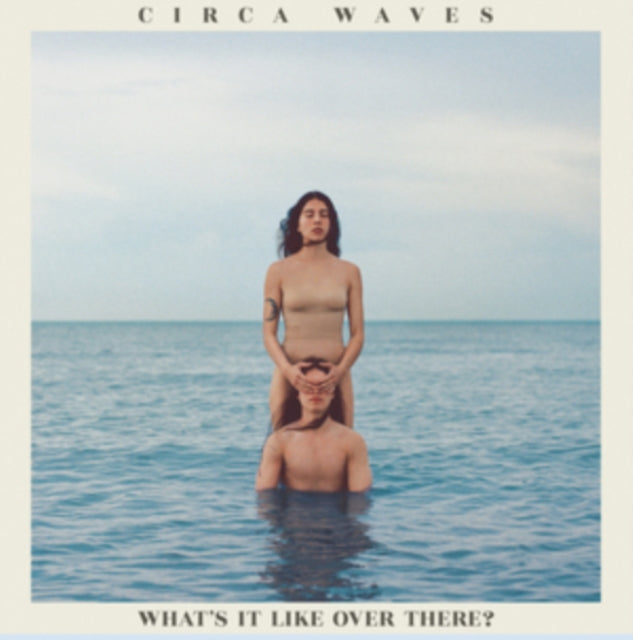 CIRCA WAVES | WHATâ€™S IT LIKE OVER THERE? | VINYL RECORD (LP)