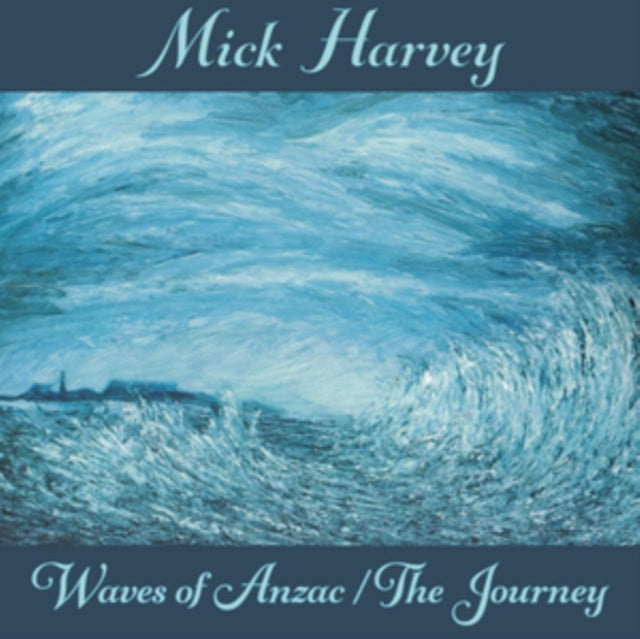 HARVEY, MICK | WAVES OF ANZAC / THE JOURNEY | VINYL RECORD (LP)