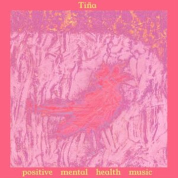 TINA | POSITIVE MENTAL HEALTH MUSIC | VINYL RECORD (LP)
