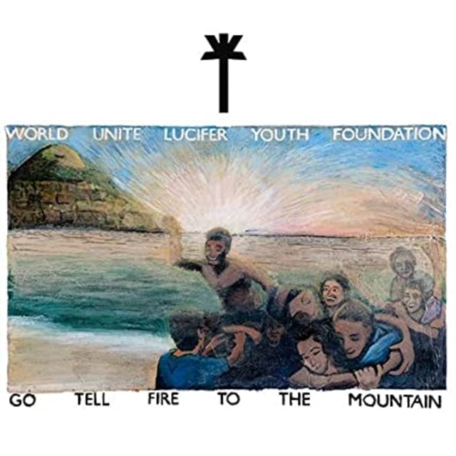 WU LYF | GO TELL FIRE TO THE MOUNTAIN | VINYL RECORD (LP)