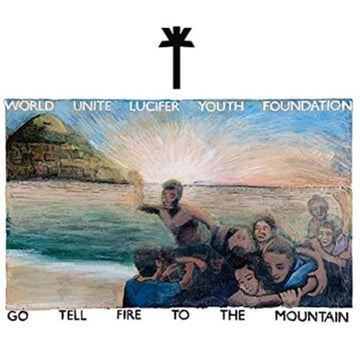 WU LYF | GO TELL FIRE TO THE MOUNTAIN | VINYL RECORD (LP)