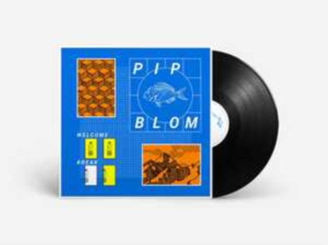 PIP BLOM | WELCOME BREAK | VINYL RECORD (LP)